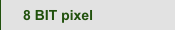 8 BIT pixel